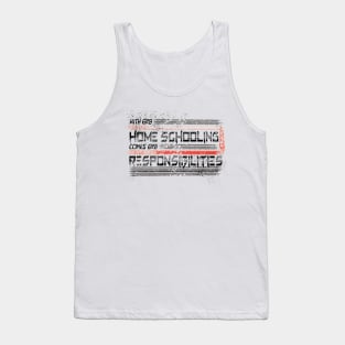 Great Home Schooling great responsibility Tank Top